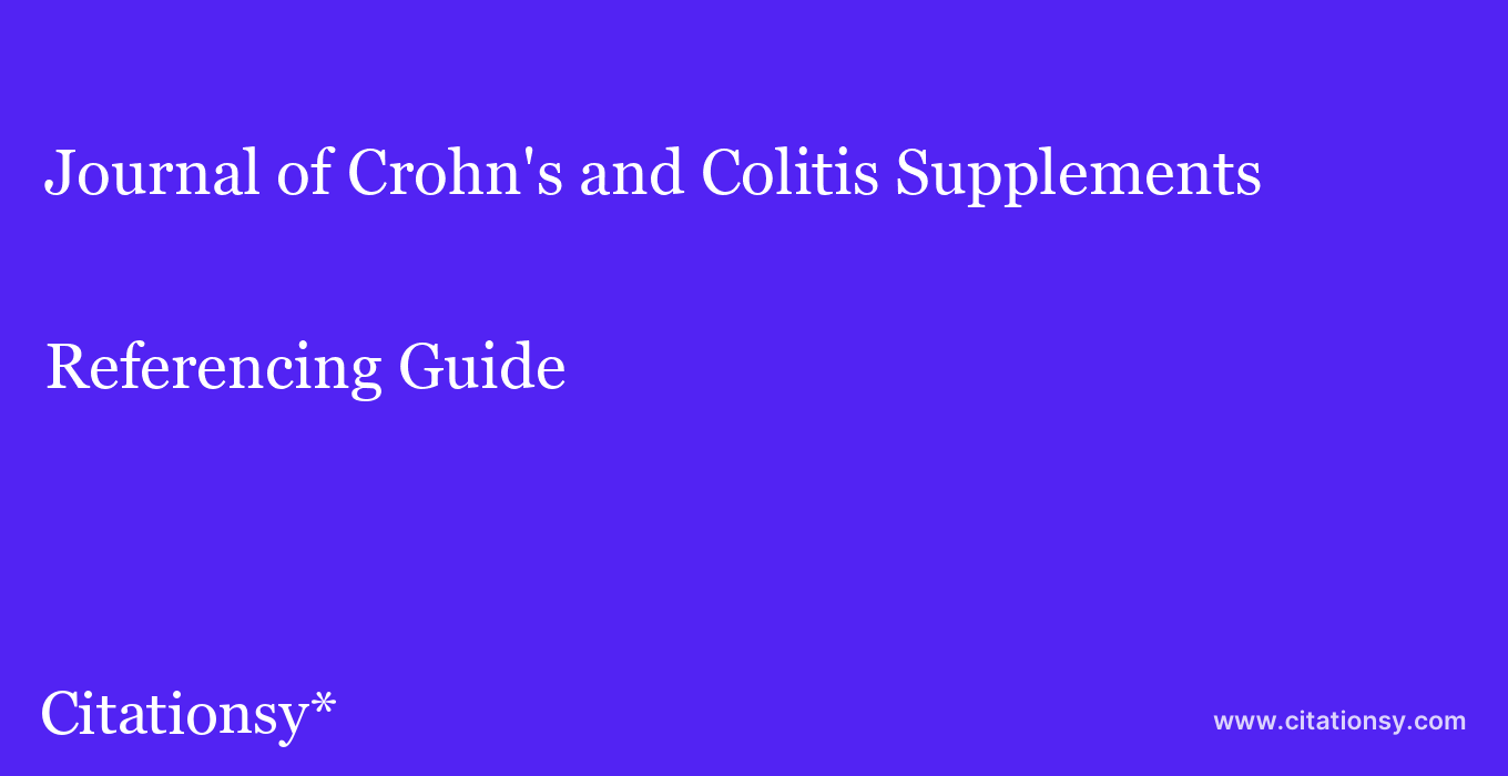 cite Journal of Crohn's and Colitis Supplements  — Referencing Guide
